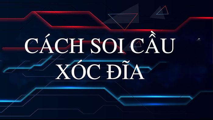 Các phương pháp soi cầu xóc đĩa được chuyên gia sử dụng