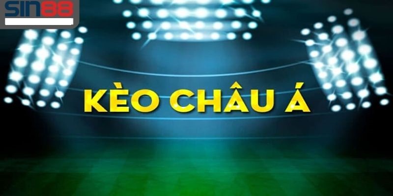 Kèo Châu Á hay còn được gọi là kèo chấp